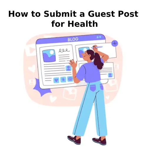 How to Submit a Guest Post for Health