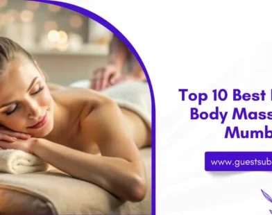 Top 10 Best Body to Body Massage in Mumbai – Full Body Spa