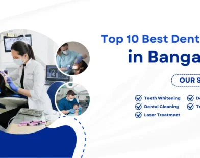 Best Dental Clinics in Bangalore: Top 10 for 2024